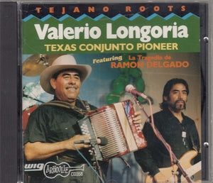 Valerio Longoria : Texas Conjunto Pioneer (CD, Album, Comp)