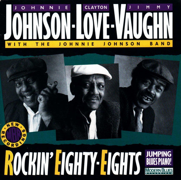 Johnnie Johnson, Clayton Love, Jimmy Vaughn With The Johnnie Johnson Band : Rockin' Eighty-Eights (CD, Album)