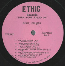 Load image into Gallery viewer, Dixie Echoes* : Turn Your Radio On (LP, Album)

