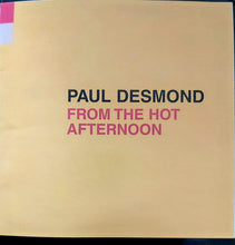 Laden Sie das Bild in den Galerie-Viewer, Paul Desmond : From The Hot Afternoon (CD, Album, RE, Dig)
