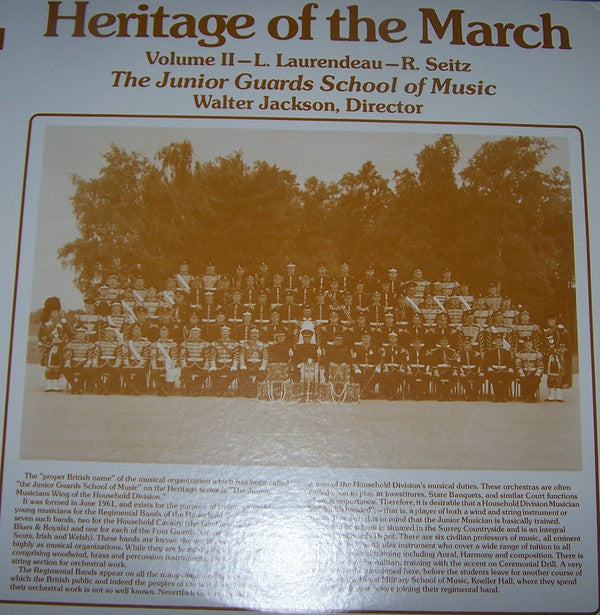 The Junior Guards School Of Music, Louis-Philippe Laurendeau, Roland Seitz : Heritage Of The March  Volume II - L. Laurendeau / R. Seitz (LP, Album)
