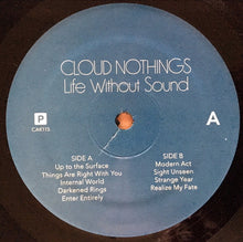 Charger l&#39;image dans la galerie, Cloud Nothings : Life Without Sound (LP, Album)
