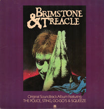 Load image into Gallery viewer, Various Featuring The Police, Sting, Go.Go&#39;s* &amp; Squeeze (2) : Brimstone &amp; Treacle (Original Soundtrack Album) (LP, Album, Ind)

