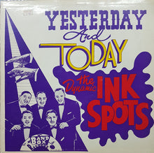 Laden Sie das Bild in den Galerie-Viewer, The Ink Spots : Yesterday and Today (LP, Album)

