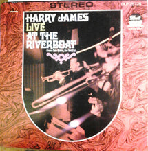 Laden Sie das Bild in den Galerie-Viewer, Harry James (2) : Live At The Riverboat (LP)
