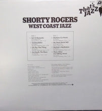Laden Sie das Bild in den Galerie-Viewer, Shorty Rogers : West Coast Jazz (LP, Album, RE)

