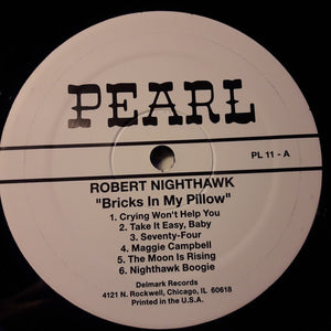 Robert Nighthawk : Bricks In My Pillow (LP, Comp, RE)