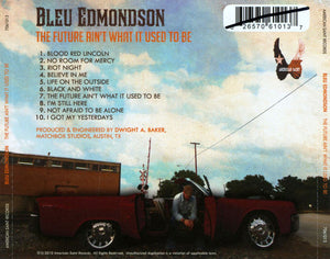 Bleu Edmondson : The Future Ain't What It Used To Be (CD, Album)