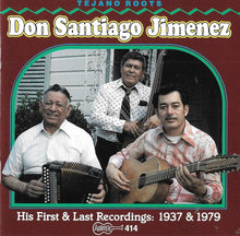 Load image into Gallery viewer, Don Santiago Jimenez* : His First And Last Recordings: 1937 &amp; 1979 (CD, Comp)
