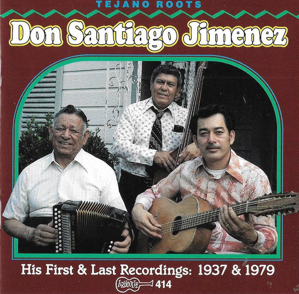 Don Santiago Jimenez* : His First And Last Recordings: 1937 & 1979 (CD, Comp)