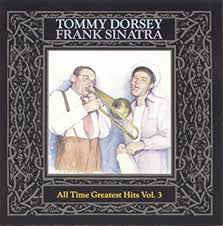 Tommy Dorsey, Frank Sinatra : Tommy Dorsey/Frank Sinatra - All Time Greatest Hits, Vol. 3 (CD, Comp)