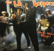 Charger l&#39;image dans la galerie, The L.A. Boppers* : Make Mine Bop! (LP, Album, Glo)
