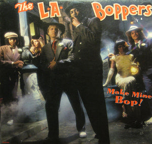 The L.A. Boppers* : Make Mine Bop! (LP, Album, Glo)