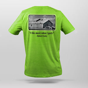 Back view of neon green t-shirt with Bluebird Nightclub photograph graphic and the quote "I like music when I party!" from house band leader Robert Ealey.