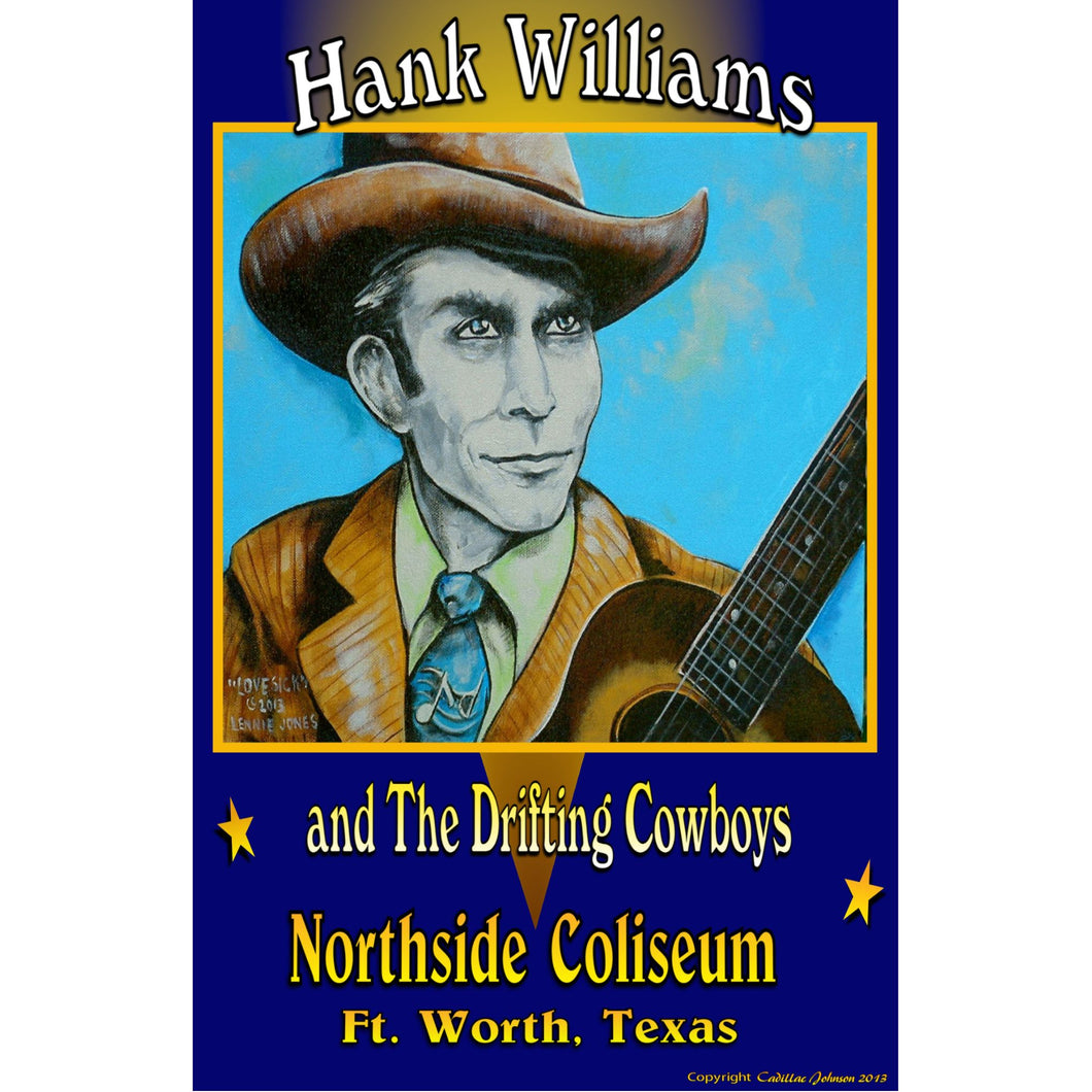 Poster by Cadillac Johnson/Lennie Jones of Hank Williams, Sr. and The Drifting Cowboys at Northside Coliseum in Fort Worth, Texas.
