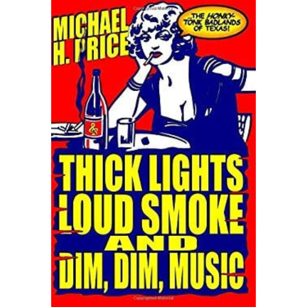Cover of Thick Lights Loud Smoke and Dim, Dim Music by Michael H. Price
