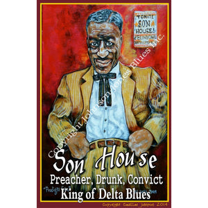 12 x 18 poster of Son House Preacher, Drunk, Convict, King of Delta Blues.